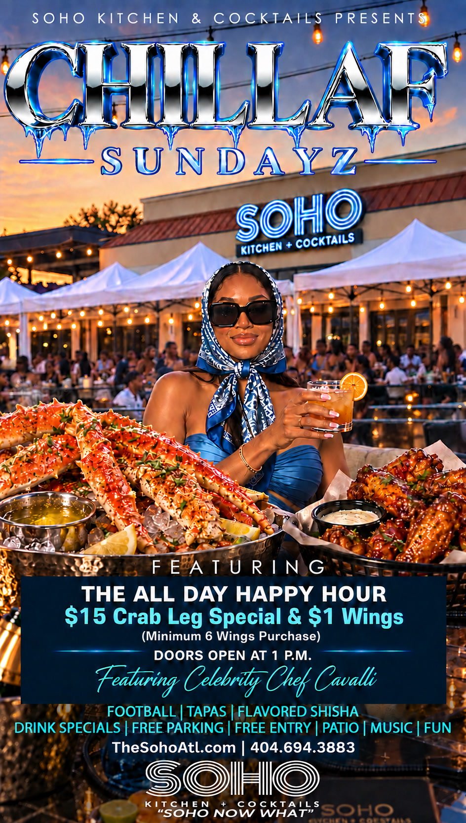 Chill AF Sundayz flyer: all-day happy hour, $15 crab leg special and $1 wings with a 6-wing minimum, doors open at 1 PM, featuring celebrity chef Cavalli. Football, tapas, flavored shisha, drink specials, free parking, free entry, patio, music.