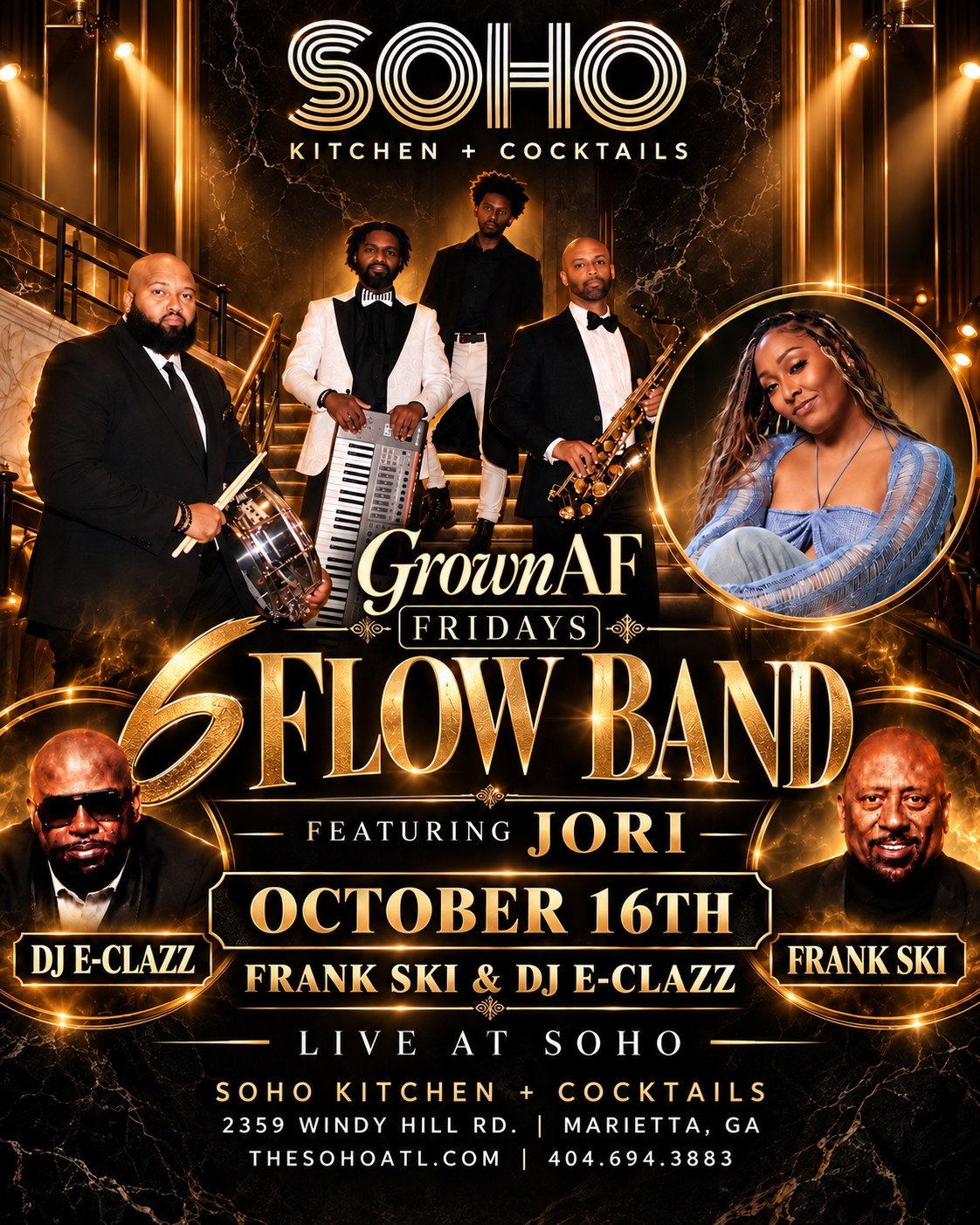 Flyer: Grown AF Fridays at SOHO Kitchen + Cocktails, 6 Flow Band featuring Jori, Friday October 16th, with Frank Ski and DJ E-Clazz, 2359 Windy Hill Rd, Marietta.