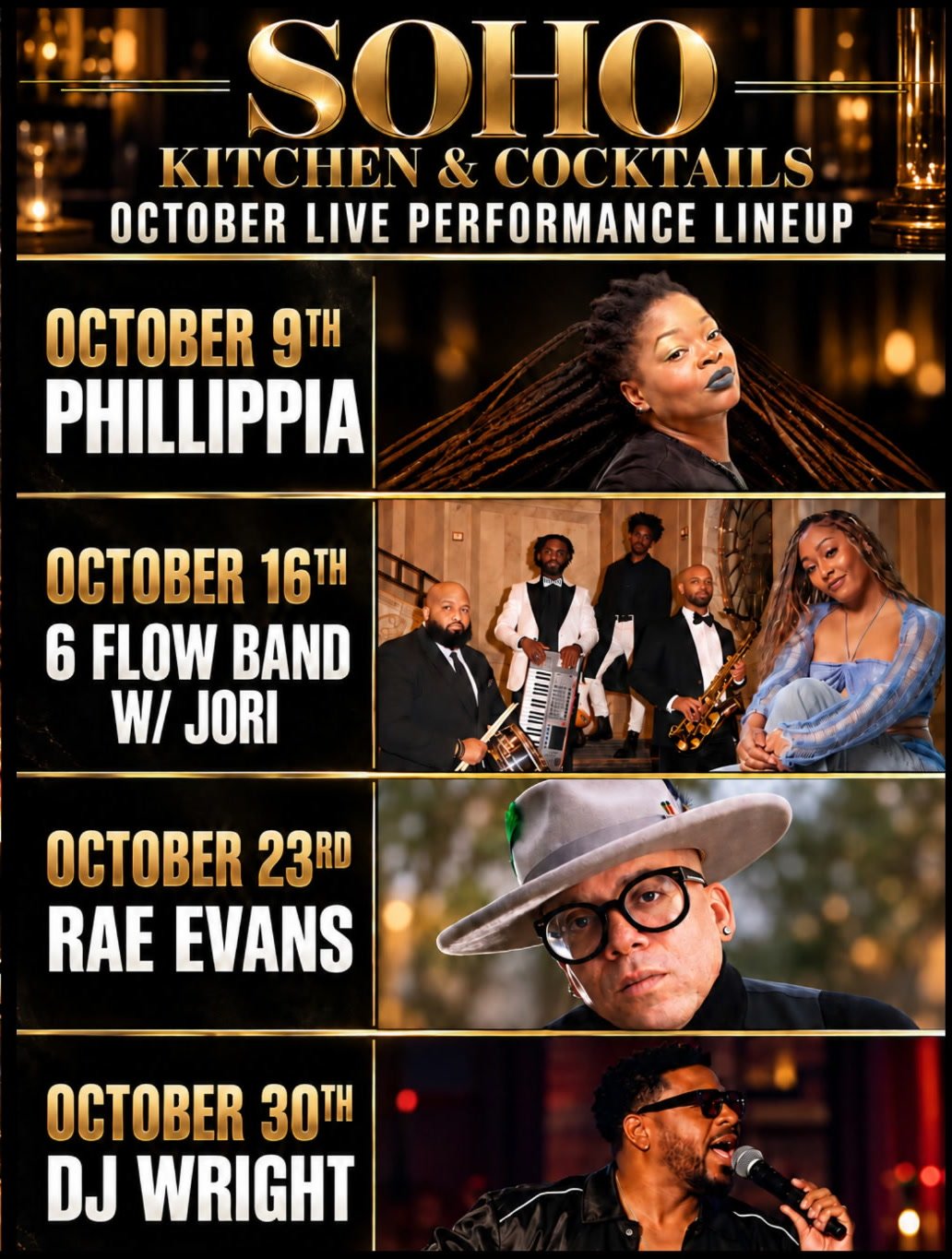 SOHO Kitchen and Cocktails October live performance lineup: October 9th Phillippia, October 16th 6 Flow Band with Jori, October 23rd Rae Evans, October 30th DJ Wright.