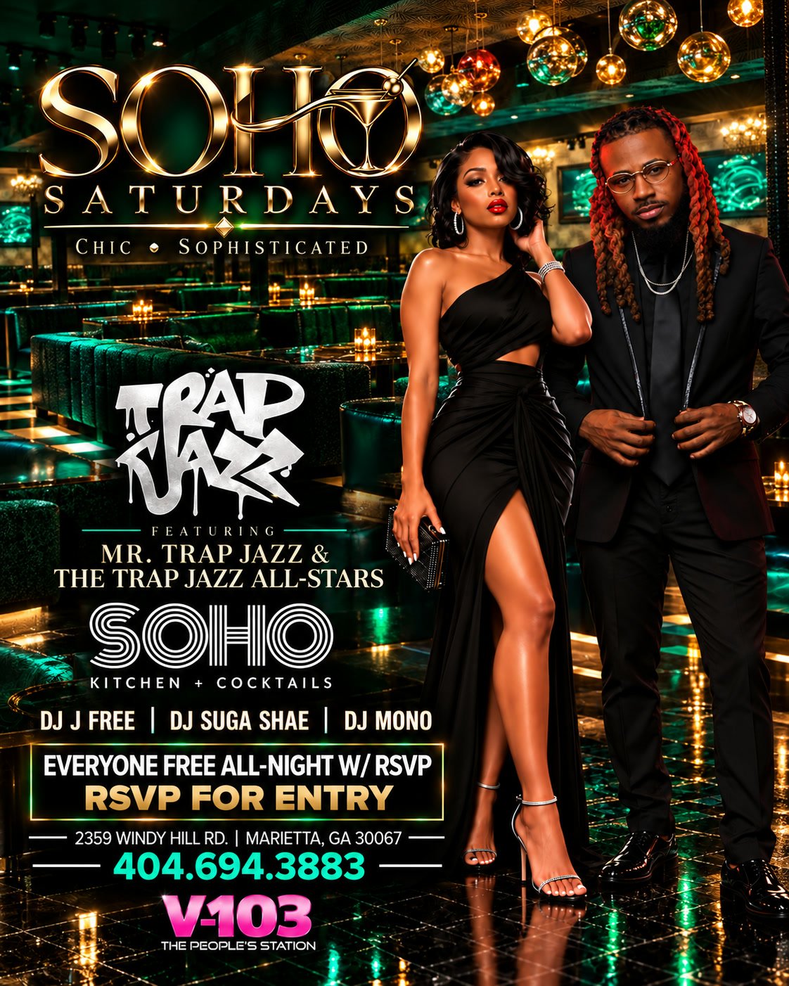 SOHO Saturdays flyer: chic and sophisticated, Trap Jazz featuring Mr. Trap Jazz and the Trap Jazz All-Stars, DJ J Free, DJ Suga Shae and DJ Mono. Everyone free all night with RSVP. 2359 Windy Hill Rd, Marietta, 404.694.3883.